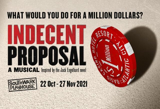Norman Bowman - Indecent Proposal, Southwark Playhouse, October 22nd - November 27th 2021